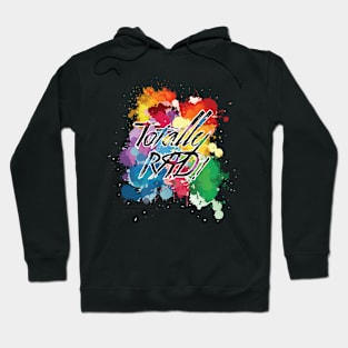 Totally Rad Cool 80's Hoodie